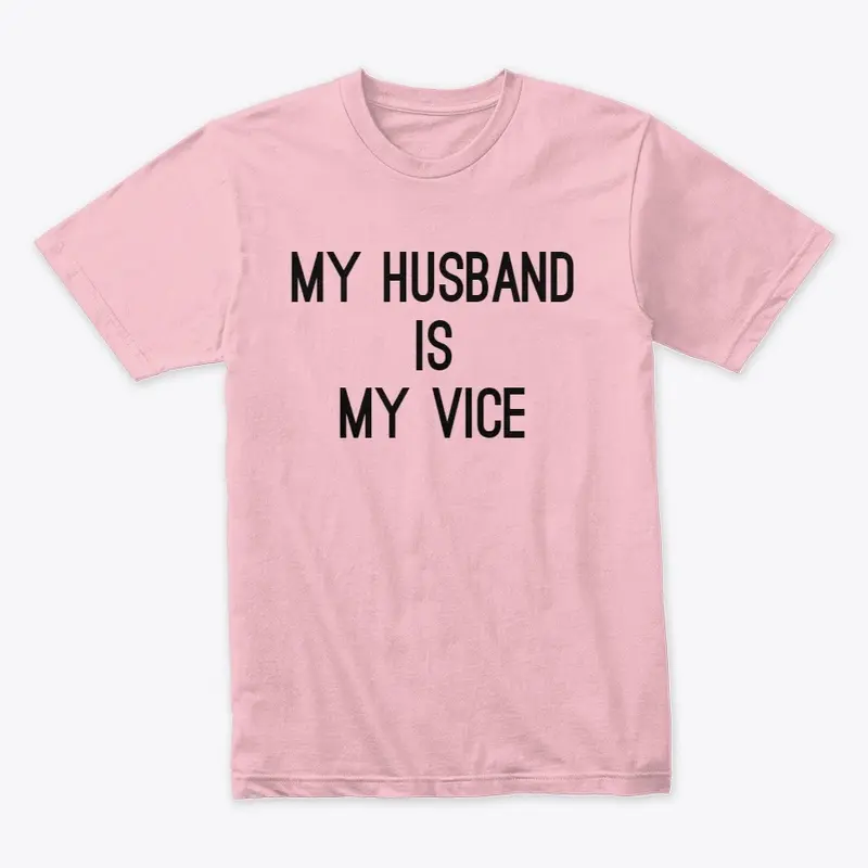 Husband Vice Shirt