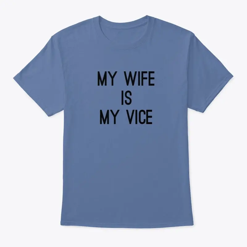 Wife Vice Shirt