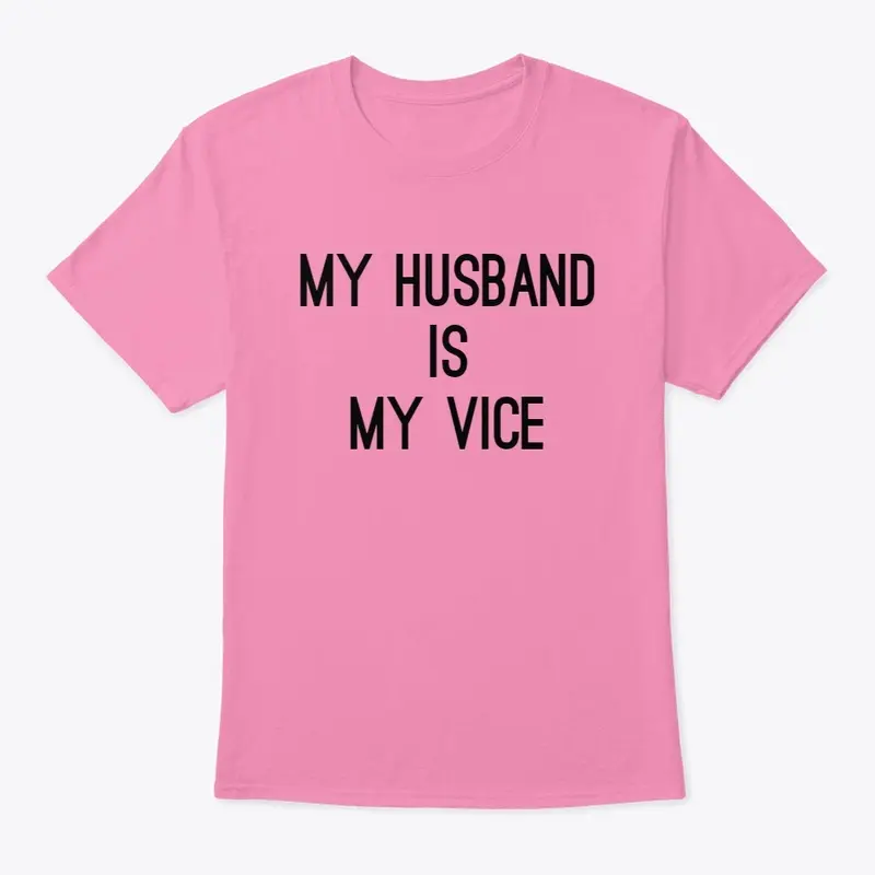 Husband Vice Shirt